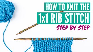 How to knit the rib stitch 1x1 pattern  StepbyStep tutorial for beginners [upl. by Ramon]