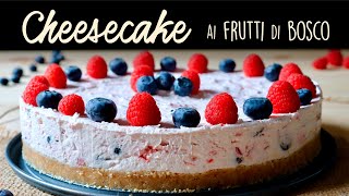 CHEESECAKE AI FRUTTI DI BOSCO Ricetta Facile e Senza Cottura  BuonIdea [upl. by Aohk]