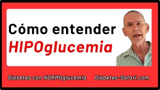 Cómo Entender la Hipoglucemia Diabética Por Qué quotTratarquot Anormalidades Glucémicas Bajas y Altas [upl. by Malcolm]