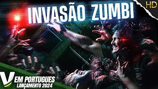 INVASÃO ZUMBI  LANÇAMENTO 2024  FILME DE TERROR COMPLETO DUBLADO EM PORTUGUÊS [upl. by Annunciata]