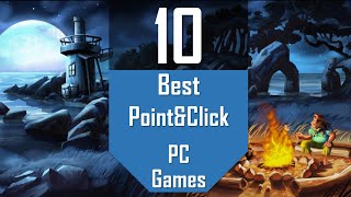 Best Point and Click Games  TOP10 PointampClick PC Games [upl. by Rodi383]