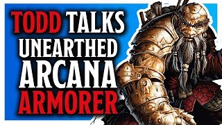 Todd Talks  quotArmorer Artificerquot Unearthed Arcana  With Jim Davis WebDM [upl. by Aggie491]