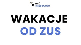 Jak złożyć wniosek o wakacje składkowe [upl. by Haveman177]