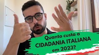 Quanto custa a cidadania italiana em 2023 [upl. by Ynehteb]