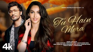 New Song 2024  Tu Hain Mera  Vidyut Jammwal  Nora Fatehi  New Hindi Song  Romantic Song [upl. by Bigelow]