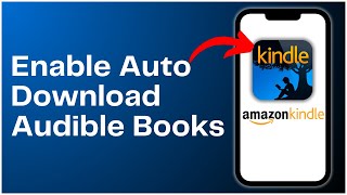 How To Enable Auto Download Audible Books On Kindle 2024 [upl. by Leinnad]