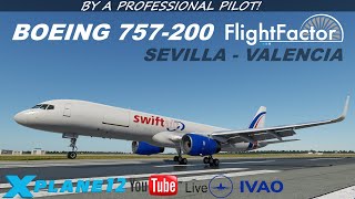 BOEING 757  200 FLIGHT FACTOR  XPLANE 12  REVIEW  IVAO  SWIFTAIR  DIRECTO [upl. by Jeffcott]