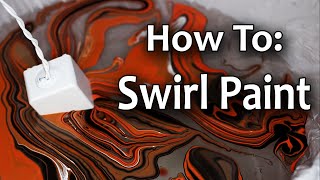 How to Swirl Paint Tutorial [upl. by Kara-Lynn]