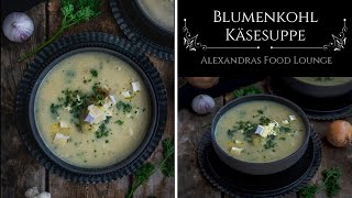 Vegetarische Blumenkohl Käsesuppe Schnelle Rezepte [upl. by Yorel216]