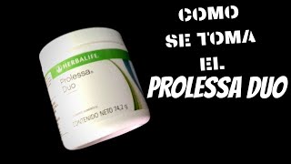 COMO SE TOMA EL PROLESSA DUO HERBALIFE [upl. by Nuhsed]