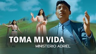 Ministerio Adriel TOMA MI VIDA  Video Oficial [upl. by Annig]