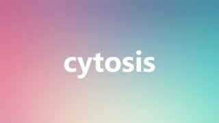 Cytosis  Medical Definition and Pronunciation [upl. by Eilime378]