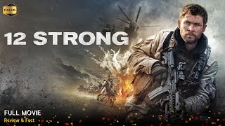 12 Strong Full Movie In English  New Hollywood Movie  Review amp Facts [upl. by Yrellam]