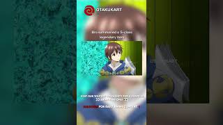 Bro summoned a S class legendary item anime shorts animeedits animememes [upl. by Fariss]