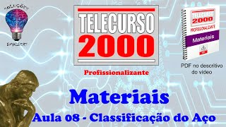 Telecurso 2000  Materiais  08 Classificação do Aço [upl. by Aztin]