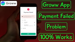 Groww App Add Money Problem ✔ Grow Payment Failed ✔ SOLVED [upl. by Sacks]