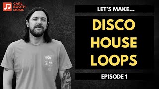 Lets Make Disco House Loops  Brand New Sample Pack Walkthrough  Filtered Disco House Volume 2 [upl. by Zucker660]