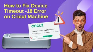 How to Fix Device Timeout 18 Error on Cricut Machine  Manny Maker [upl. by Merlina]