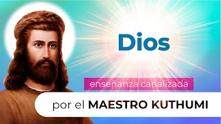 Maestro Kuthumi  Dios [upl. by Annirak]