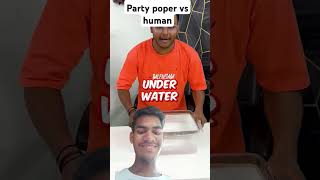 PARTY POPPER VS HUMAN shorts experiment [upl. by Nroht]