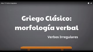 Griego Clásico Verbos Irregulares [upl. by Prem776]