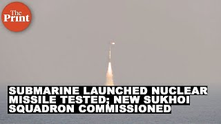 India test fires nuclear capable missile for Arihant submarine amp commissions new Sukhoi squadron [upl. by Yovonnda]