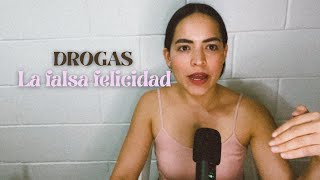 La Falsa Felicidad de las Drogas [upl. by Tawnya]