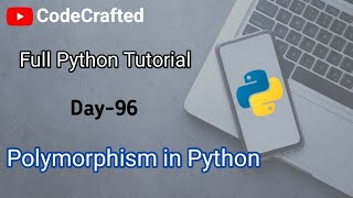 Polymorphism in python  What is polymorphism  Day  96 [upl. by Trueman464]