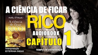 A ciência de FICAR RICO l Audiobook CAPÍTULO 1 [upl. by Hakilam153]