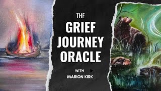 THE GRIEF JOURNEY ORACLE  TALKING DEATH WITH MARION KIRK [upl. by Aillemac445]