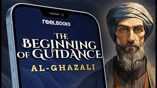 The Beginning of Guidance by Abu Hamid AlGhazali  Audiobook with text for Mobile Phones [upl. by Sedecrem]