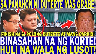 WALA NA FINISH NA SI POLONG DUTERTE AT MANS CARPIO BINASAHAN NA NG KORTE HULING HULI NA ANG SAHBU [upl. by Briano266]