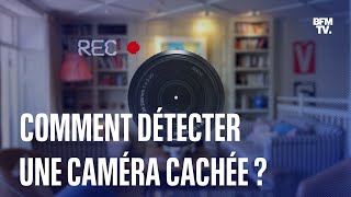 Comment détecter une caméra cachée dans une location [upl. by Shuler]