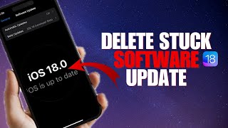 How to Delete Stuck iOS 18 Software Update on iPhone [upl. by Swan]