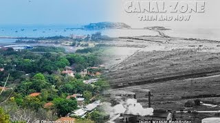 The Canal Zone  Then and Now  Part 1 of 5 [upl. by Asirram]