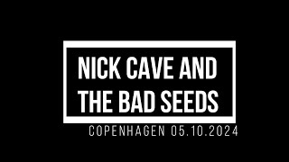 Nick Cave And the Bad Seeds  Royal Arena Copenhagen Denmark 05102024 [upl. by Nahallac587]