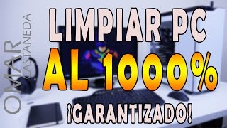 COMO ACELERAR Y LIMPIAR TU PC AL 1000 GARANTIZADO [upl. by Oznola]