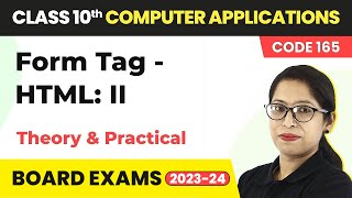 Class 10 Computer Applications Chapter 4 Form Tag  HTML II Theory amp Practical 202223 [upl. by Linis]