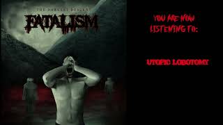 Fatalism  Utopic Lobotomy Official Audio [upl. by Euqinamod93]