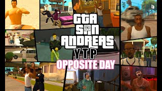 GTA SA YTP But Its Opposite Day [upl. by Feodore]