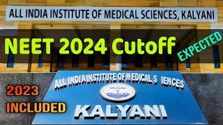 AIIMS Kalyani Cutoff for NEET 2024 Expected😱 Category Wise  NEET 2023 included with Marks aiims [upl. by Acirat]