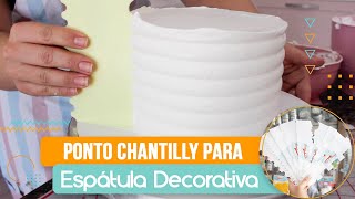 PONTO CERTO DO CHANTILLY PARA USAR ESPÁTULA DECORATIVA  COMO USAR [upl. by Wyndham]