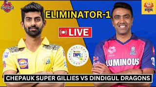 Chepauk Super Gillies vs Dindigul Dragons  CSG vs DD Live  Eliminator 1  TNPL 2024  live [upl. by Lehcyar]