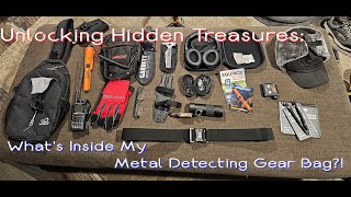 Whats in My Metal Detecting Gear Bag Treasure Hunting Essentials Revealed [upl. by Roley]