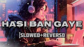 Hasi Ban Gaye Slowed  Reverb Song  Ami Mishra  Hamari Adhuri Kahani  Lofi KD [upl. by Elna237]