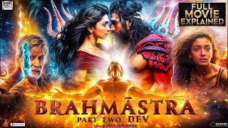 Brahmastra Part 2  NEW RELEASED MOVIE 4K HD FACTS Ranbir Kapoor  Alia bhatt  Ranveer S  Ayan M [upl. by Spoor340]