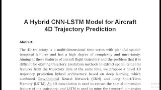 A Hybrid CNN LSTM Model for Aircraft 4D Trajectory Prediction [upl. by Tarryn]