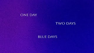 KWAYE  Blue Days Official Lyric Video [upl. by Arria]