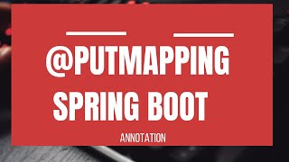 What is PutMapping with example Spring amp Spring Boot Annotations Series17 [upl. by Adyol]