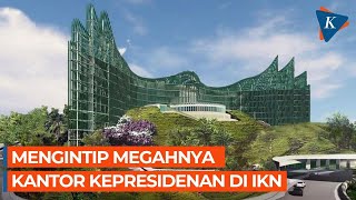 Wujud Kompleks Istana Kepresidenan di IKN Gedung Garuda Menghadap Istana [upl. by Brinson4]